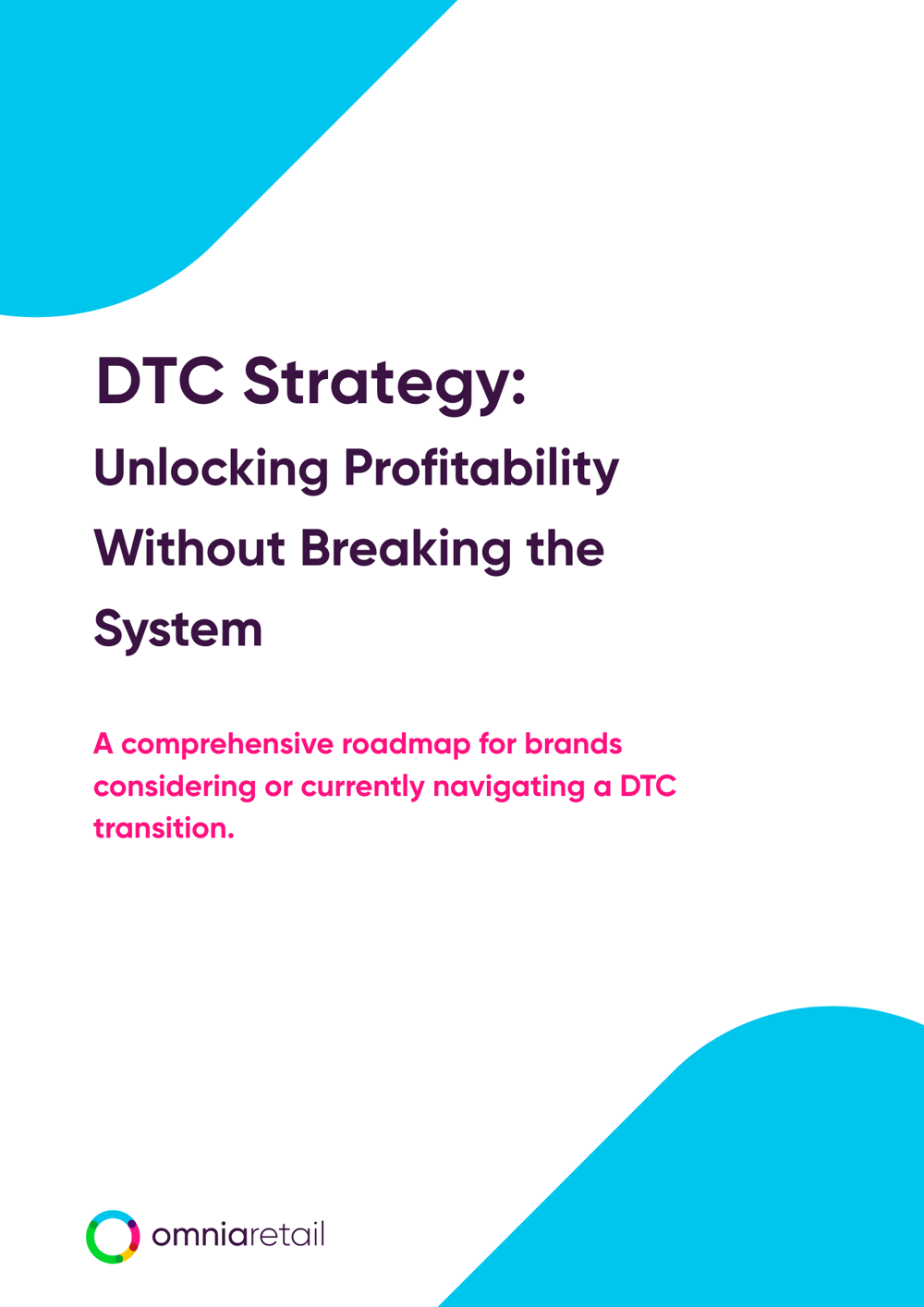 Whitepaper Omnia Retail - DTC Strategy - Unlocking Profitability Without Breaking the System